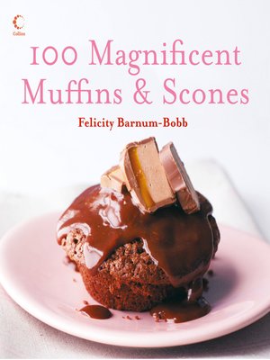 cover image of 100 Magnificent Muffins and Scones